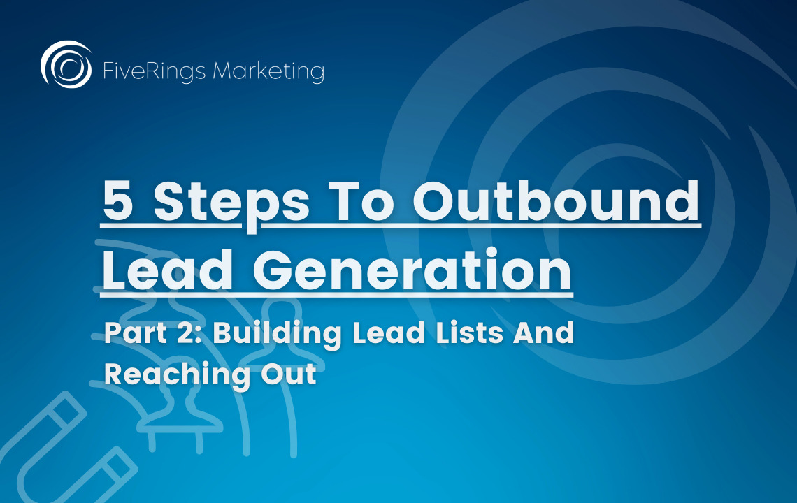 Outbound lead generation - building lead lists and reaching out