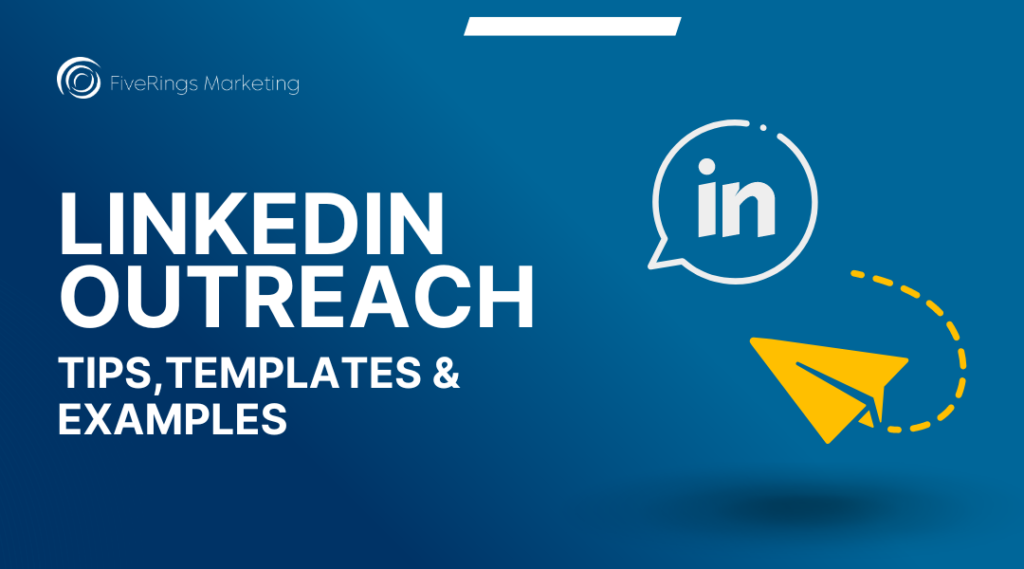 LinkedIn Outreach Best Tips, Templates & Examples