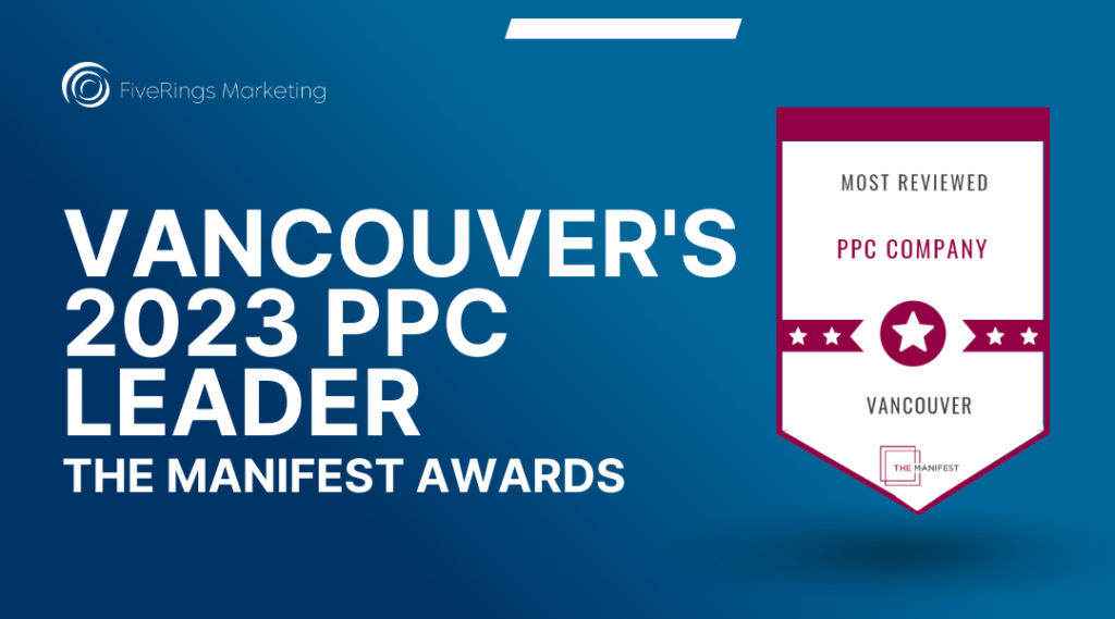 FiveRings Marketing is Vancouver's 2023 PPC Leader according to The Manifest
