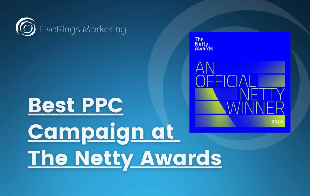 FiveRings Marketing won Best PPC Campaign at The Netty Awards